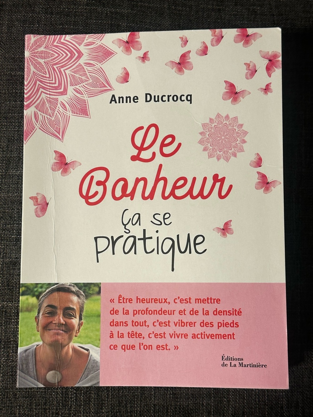 Anne Ducrocq Le Bonheur, ça se pratique
French edition paperback